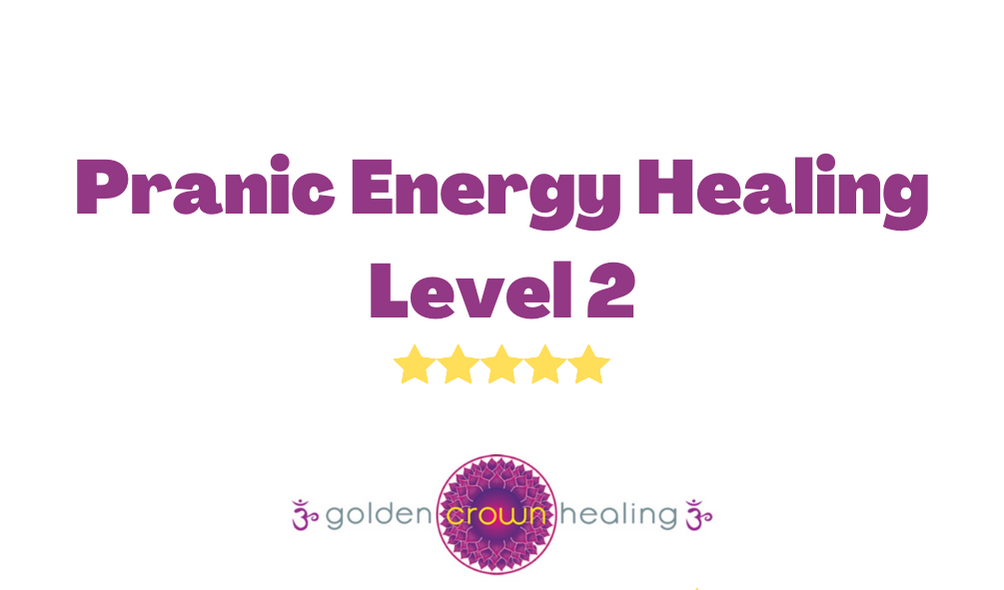 Pranic Energy Healing Level 2 - Advanced Pranic Healing - MARCH 16TH&17TH