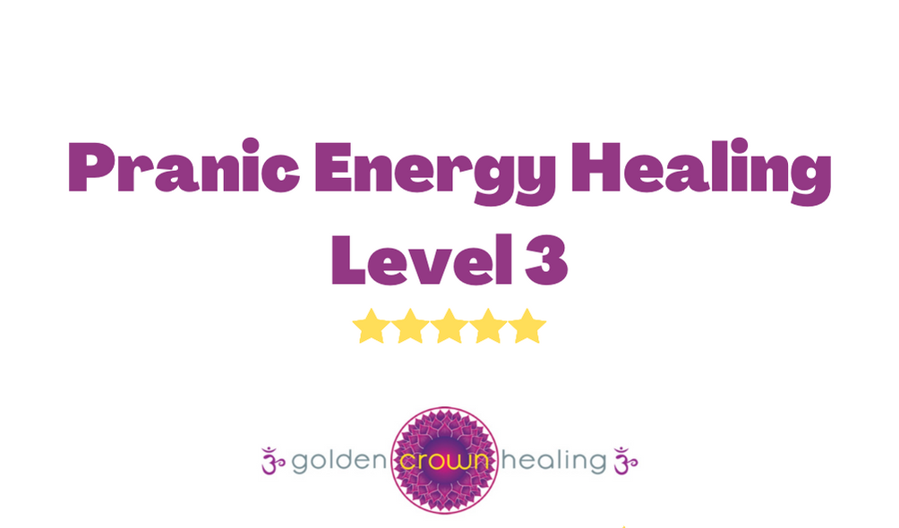Pranic Energy Healing Level 3 - Emotional Healing - APRIL 14TH